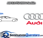 Inicio 6 A8 3.2 FSI 2004 Sedan Audi