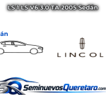 Inicio 2 LS 1 LS V6 3.0 TA 2005 Sedan Lincoln