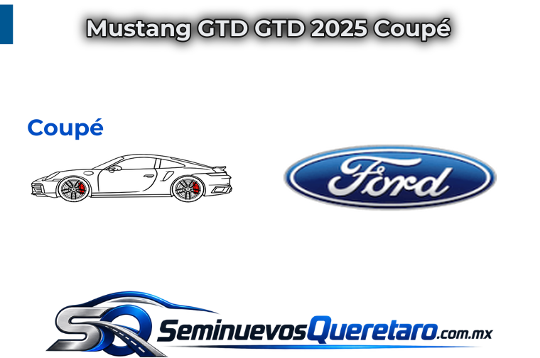 Mustang GTD GTD 2025 Coupe Ford